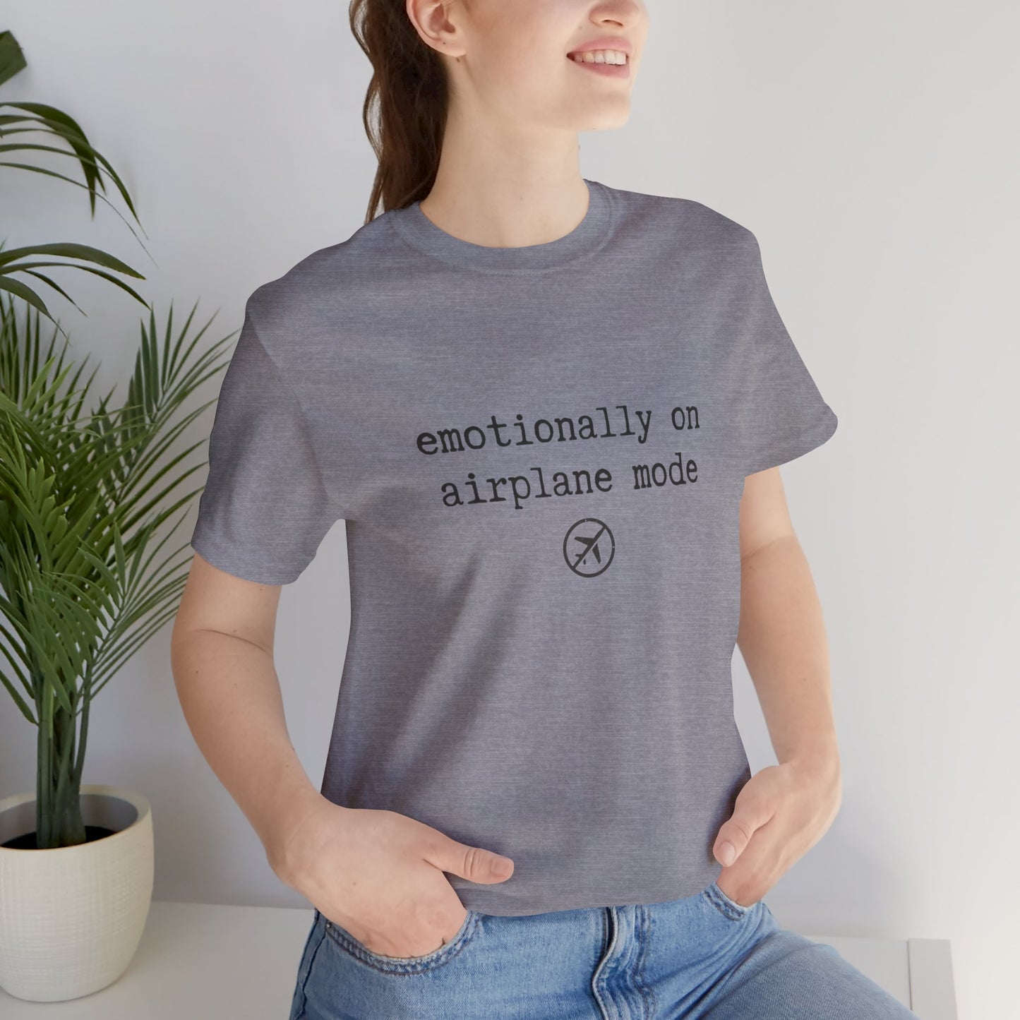 Emotionally on Airplane Mode Tee