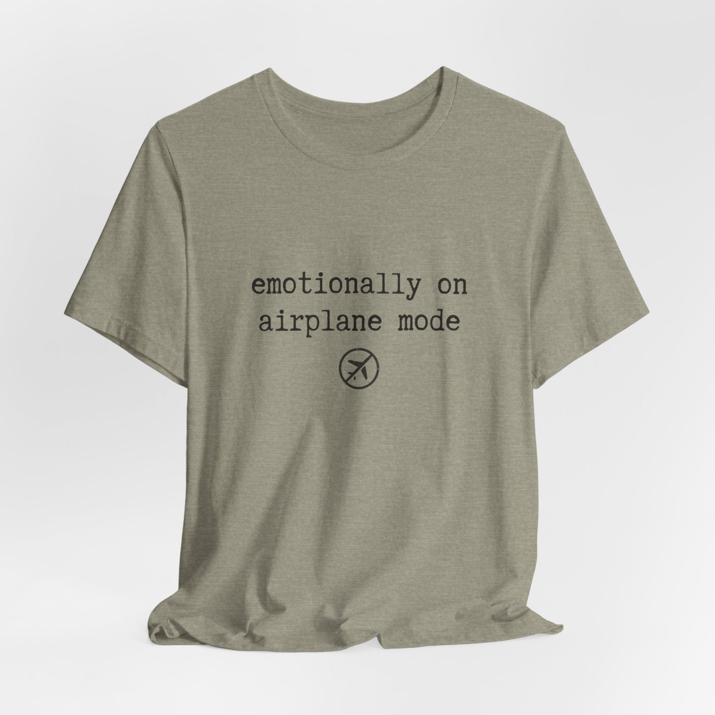 Emotionally on Airplane Mode Tee