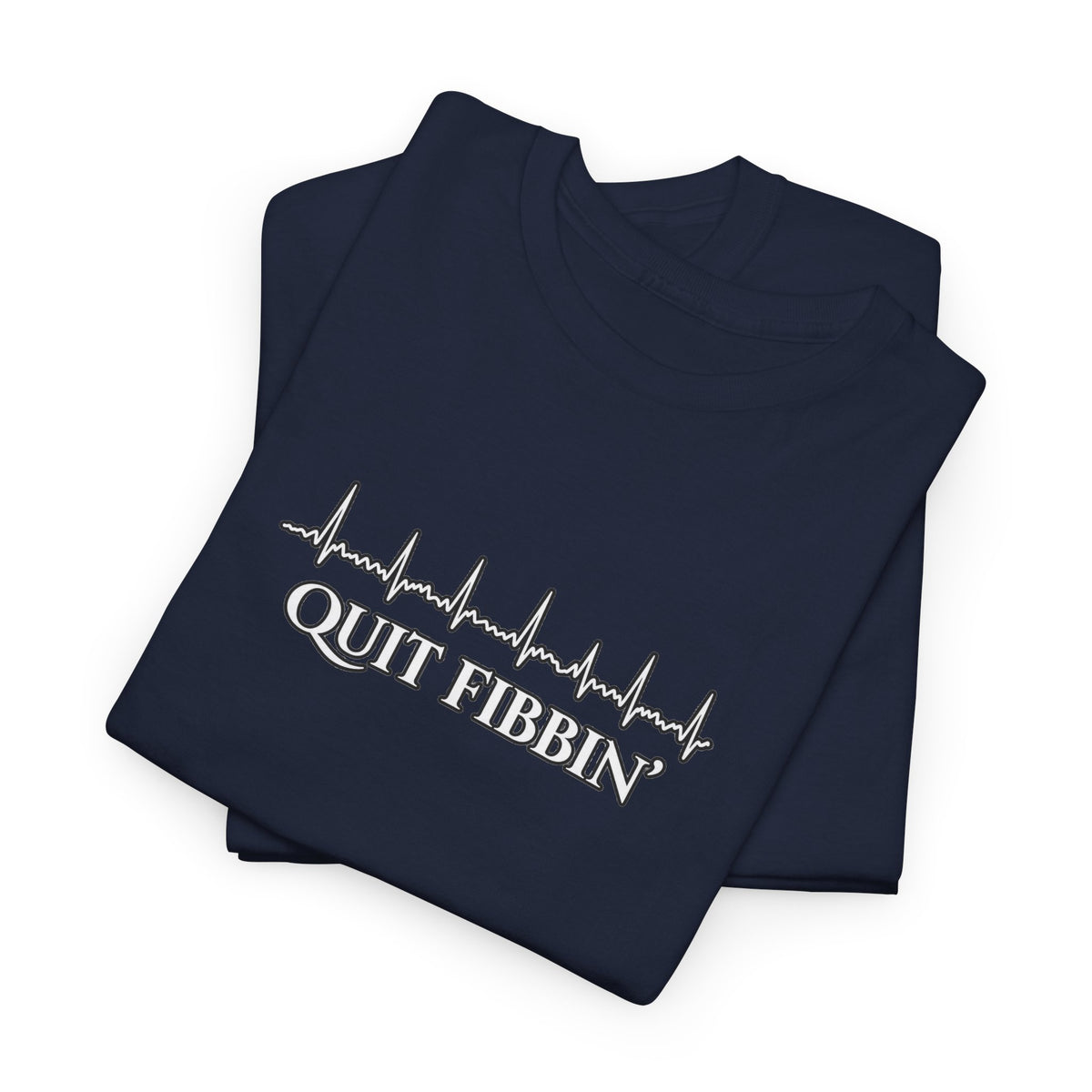 Quit Fibbin’ ECG Shirt | Funny Atrial Fibrillation EKG Tee | Telemetry Monitor Tech Shirt | Cardiac Nurse Healthcare Gift