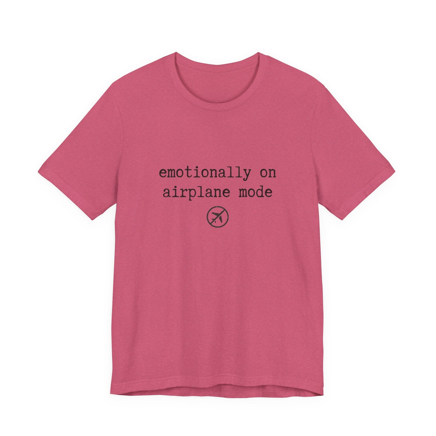 Emotionally on Airplane Mode Tee