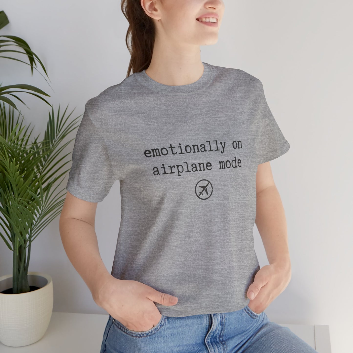 Emotionally on Airplane Mode Tee